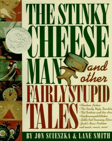 The Stinky Cheese Man and Other Fairy Stupid Tales